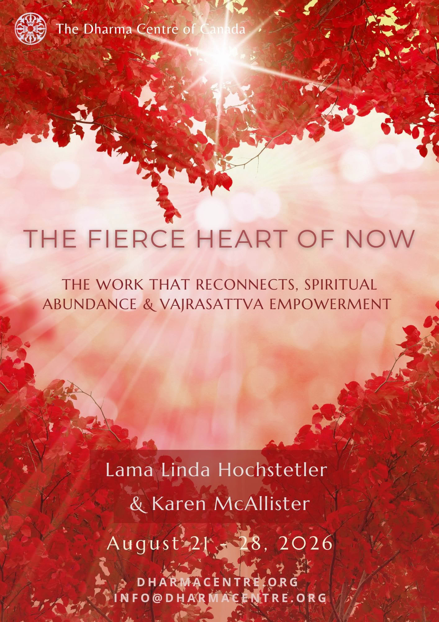 « Le cœur farouche de l’instant présent : Le travail qui reconnecte, l’abondance spirituelle et l’initiation de Vajrasattva - Une retraite d’une semaine avec Lama Linda Hochstetler & Karen McAllister — The Dharma Centre of Canada »