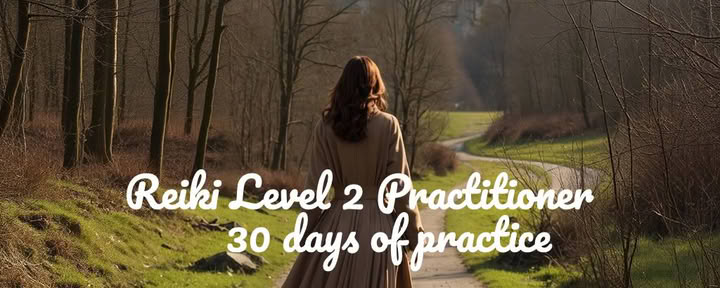 Reiki Niveau 2 – 30 jours de réflexion et de pratique